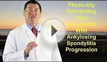 Ankylosing Spondylitis | ankylosing spondylitis physical jobs