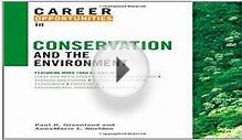 Career Opportunities in Conservation and the Environment