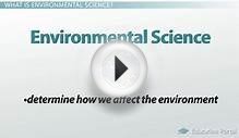 What is Environmental Science? Definition and Scope of the